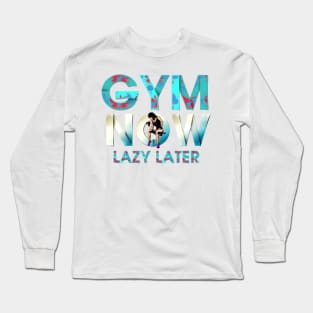 Gym Now Long Sleeve T-Shirt